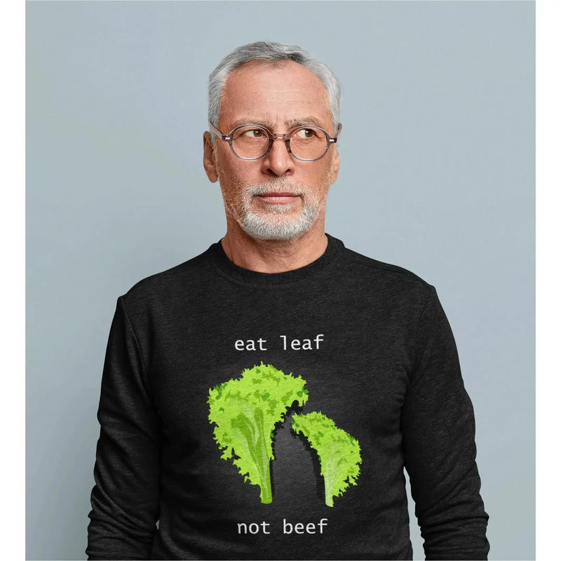 Eat Leaf Not Beef (Unisex) Vegan Sweatshirt - Vegan As Folk