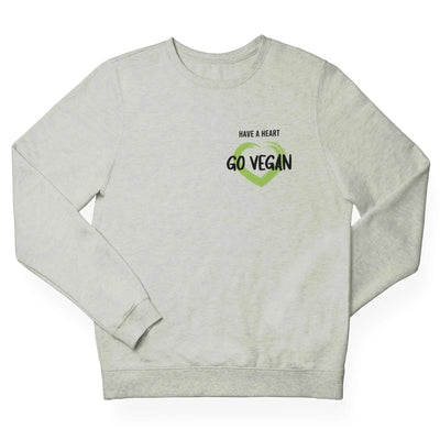 Have A Heart - Go Vegan (Unisex) Sweatshirt - Vegan As Folk