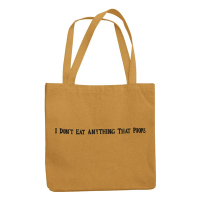 I Don't Eat Anything That Poops Organic Cotton Tote Bag - Vegan As Folk