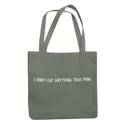 I Don't Eat Anything That Poops Organic Cotton Tote Bag - Vegan As Folk
