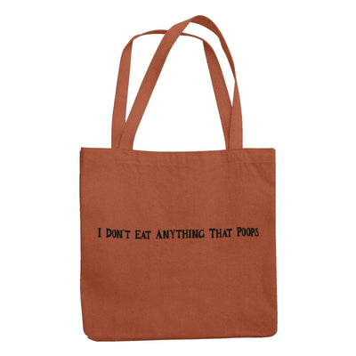 I Don't Eat Anything That Poops Organic Cotton Tote Bag - Vegan As Folk