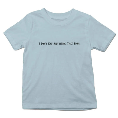 I Don't Eat Anything That Poops (Unisex) Kid's T-Shirt - Vegan As Folk