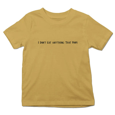 I Don't Eat Anything That Poops (Unisex) Kid's T-Shirt - Vegan As Folk
