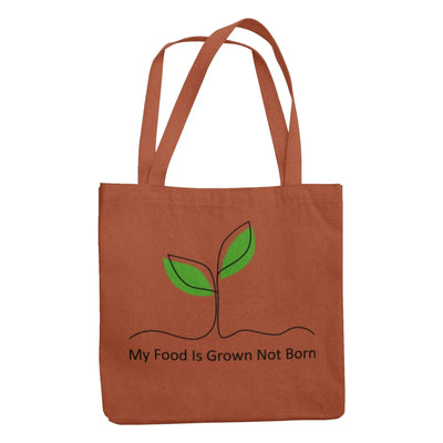 My Food is Grown Not Born Organic Cotton Tote Bag - Vegan As Folk