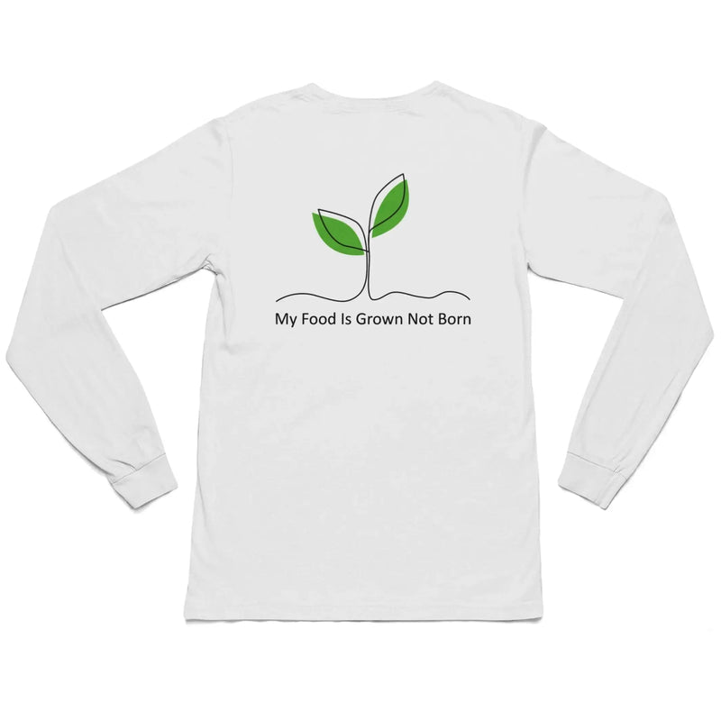 My Food is Grown Not Born Organic Cotton (Unisex) Vegan Long Sleeve T-Shirt - Vegan As Folk