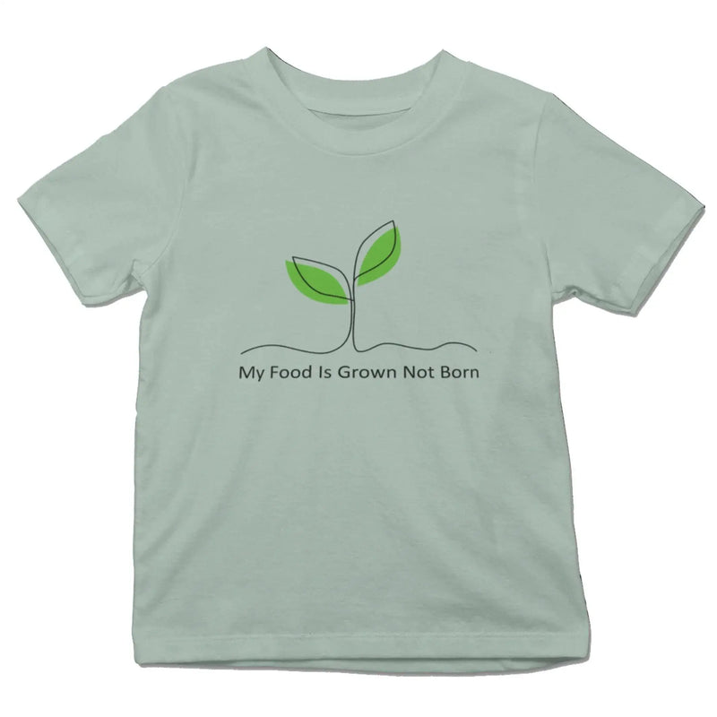 My Food is Grown Not Born (Unisex) Kid&