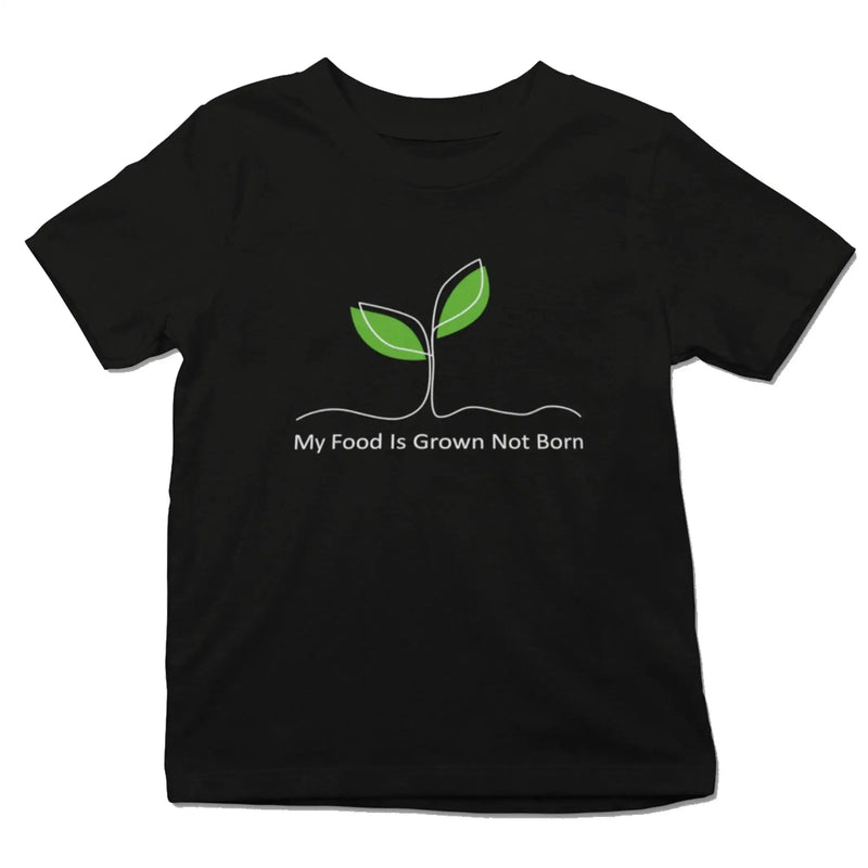 My Food is Grown Not Born (Unisex) Kid&
