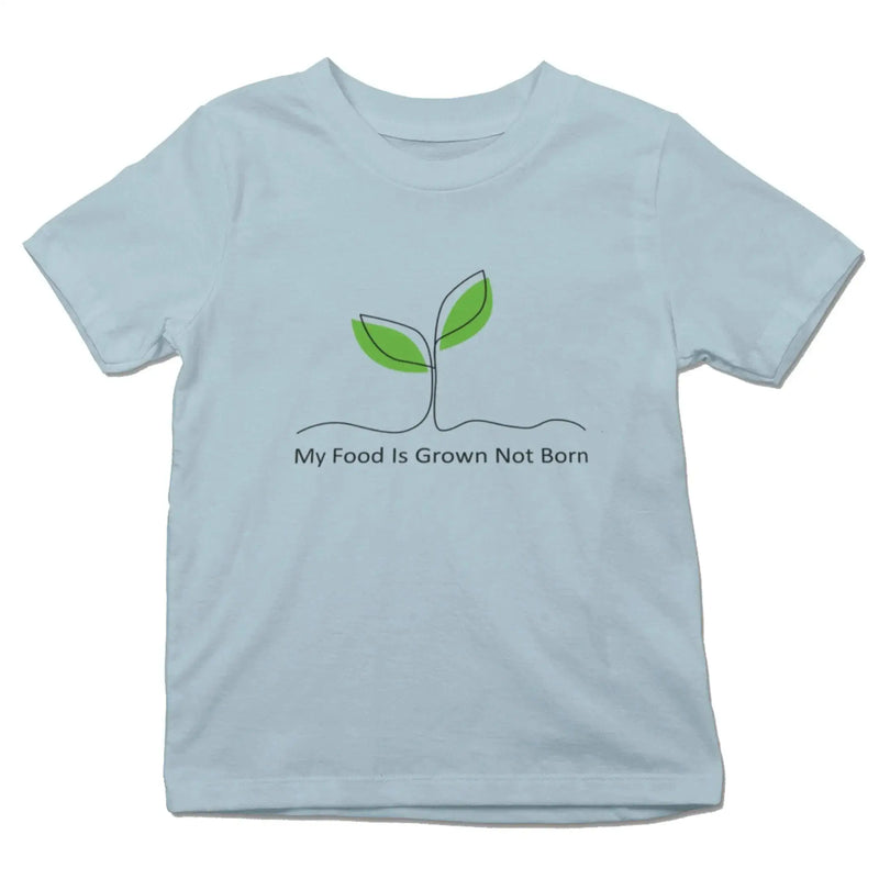 My Food is Grown Not Born (Unisex) Kid&