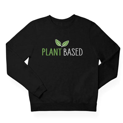 Plant Based (Unisex) Vegan Sweatshirt - Vegan As Folk