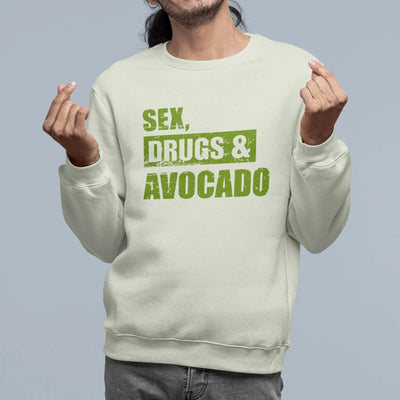 Sex, Drugs & Avocado (Unisex) Vegan Sweatshirt - Vegan As Folk