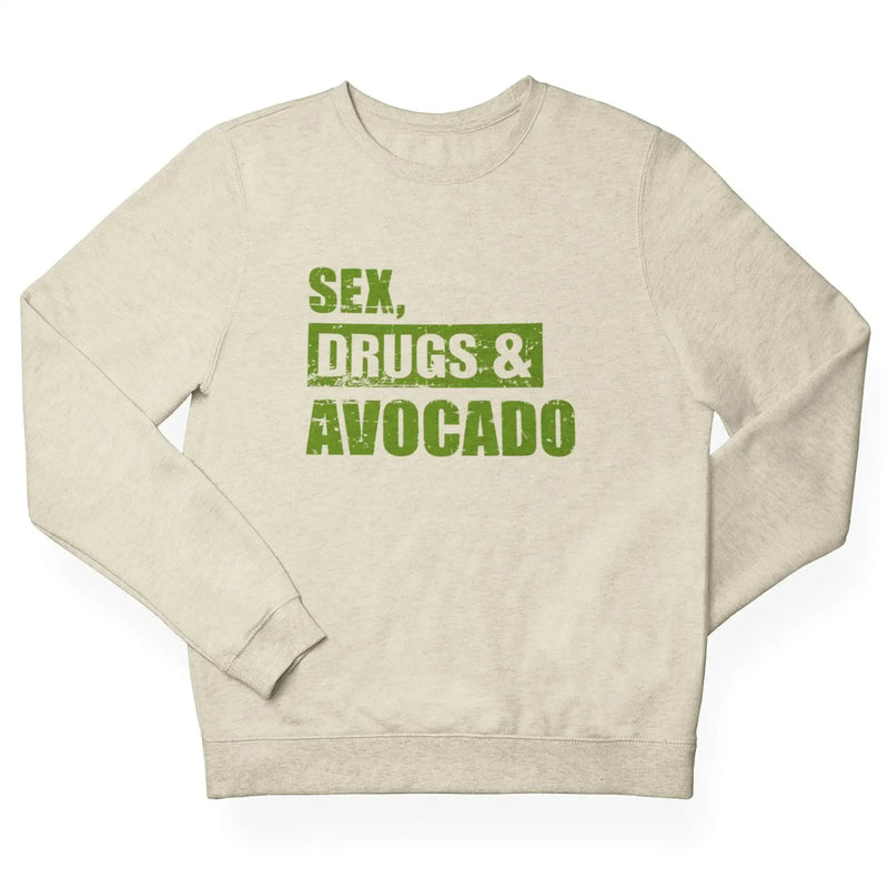 Sex, Drugs & Avocado (Unisex) Vegan Sweatshirt - Vegan As Folk