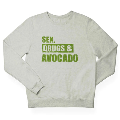 Sex, Drugs & Avocado (Unisex) Vegan Sweatshirt - Vegan As Folk