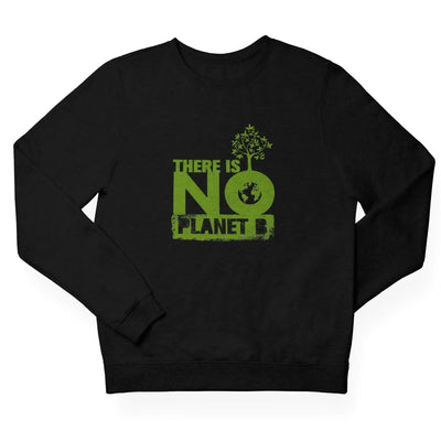 There Is No Planet B (Unisex) Vegan Sweatshirt - Vegan As Folk